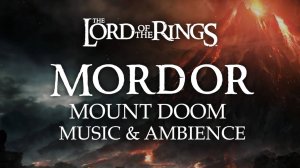 Властелин колец Мордор – музыка и атмосфера (Lord of the Rings – Mordor music)