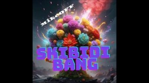 MikeOFF - Skibidi Bang