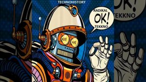 technohistory - radikal tekkno