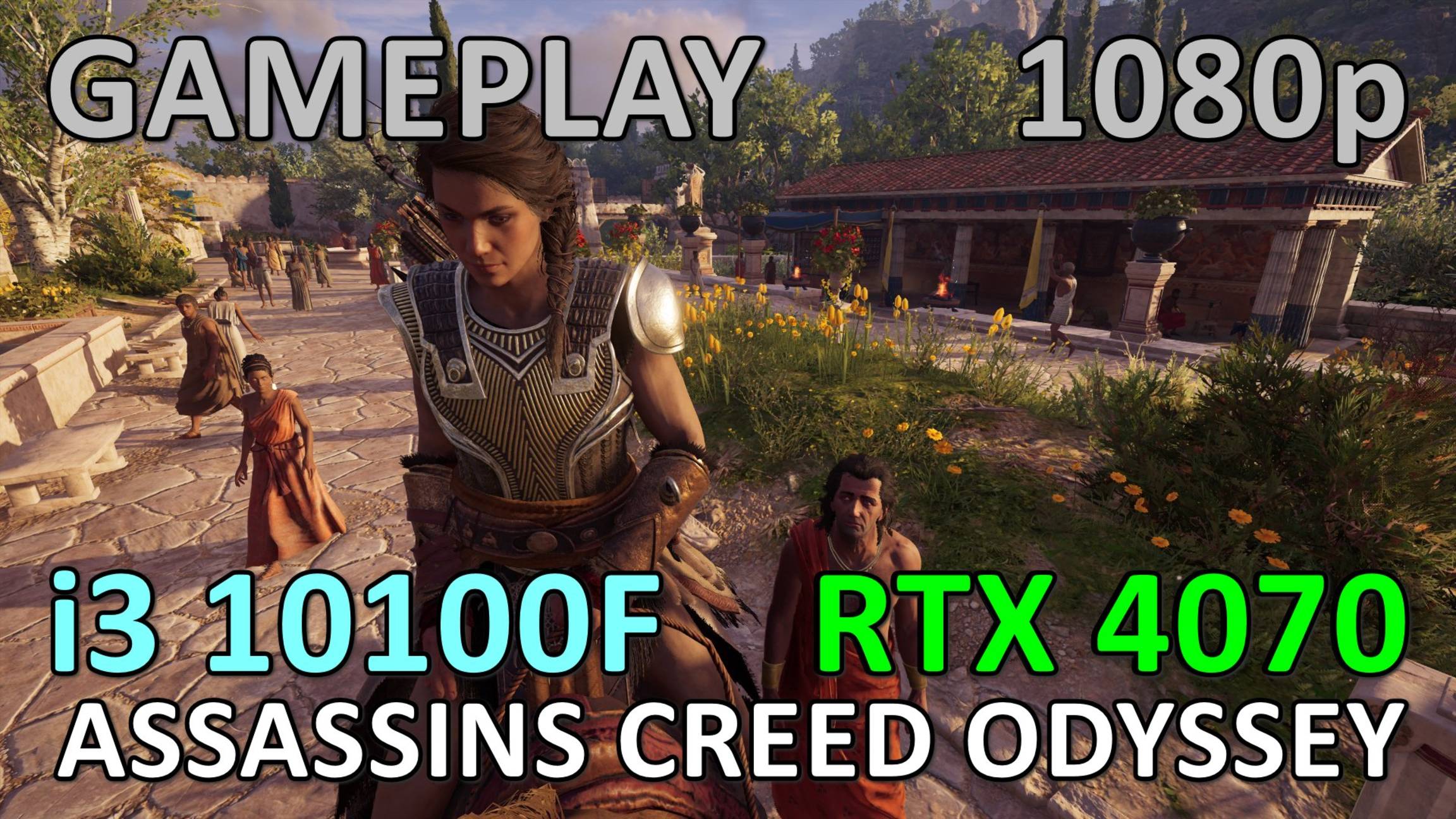 i3 10100F + RTX 4070 / ASSASSINS CREED ODYSSEY / GAME PLAY