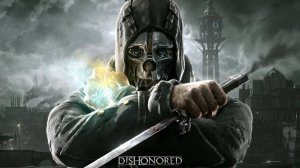 DISHONORED ПОЛНОЕ ПРОХОЖДЕНИЕ [4K RESHADE] ➤ Дизонорд Геймплей На Русском Без Комментариев