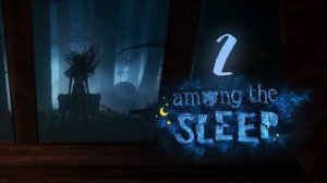 КИКИМОРА.../Among The Sleep/№2