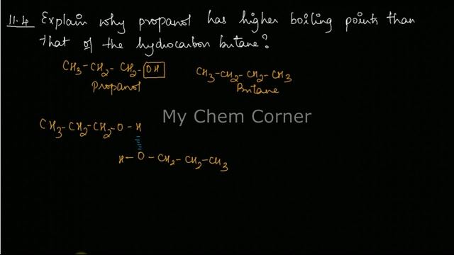 Explain why propanol has higher boiling point than that of the hydrocarbon butane?