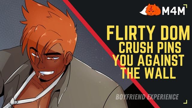 Flirty Dominant Crush Pins You Against the Wall [Enemies to Lovers Roleplay]