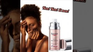 Eucerin anti tache sur la peau noire...La vérité