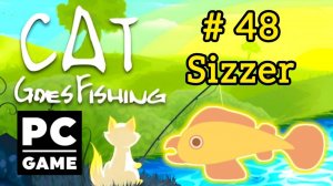 Cat Goes Fishing | # 48 - Sizzer|PC