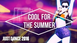 Just Dance 2016 - Cool for the Summer by Demi Lovato