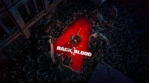 Back 4 Blood 18+