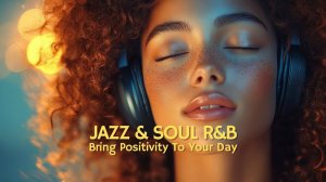 Relax & Unwind with 1 Hour Jazz & R&B Grooves Feel-Good Vibes 🎷🎶