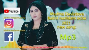 Мадина Давлатова БАХТ НАДИДАМ ОЧА