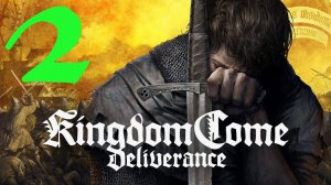 Kingdom Come: Deliverance Royal Edition: Прохождение 2