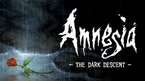 Amnesia: The Dark Descent - Прохождение, часть 1