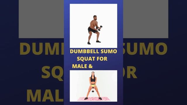 DUMBBELLS SUMO SQUAT FOR MALE & FEMALE