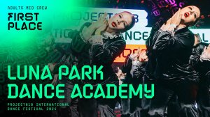 RDF24 ✱ LUNA PARK DANCE ACADEMY, 1ST PLACE ✱ PROJECT818 INTERNATIONAL DANCE FESTIVAL 2024 ✱ ADULTS