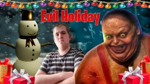 страшный прздник новый год ► Evil Holiday