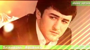 ШАХРОМИ АБУБАКР.  Хамин ишк аст.