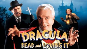 Дракула: Мёртвый и довольный | Dracula: Dead and Loving It (1995)