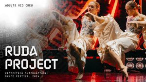 RDF24 ✱ RUDA PROJECT, 2ND PLACE ✱ PROJECT818 INTERNATIONAL DANCE FESTIVAL 2024 ✱ ADULTS MID CREW