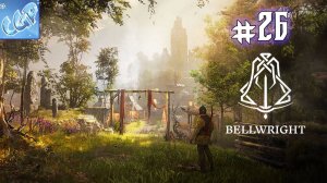 Bellwright ► Продолжаем строиться! Прохождение игры - 26