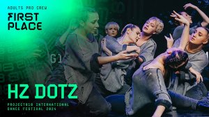 RDF24 ✱ HZ DOTZ, 1ST PLACE ✱ PROJECT818 INTERNATIONAL DANCE FESTIVAL 2024 ✱ ADULTS PRO CREW