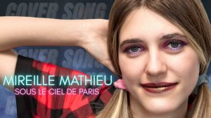 Anastasia Zvereva - Sous le ciel de Paris (Cover Mireille Mathieu)