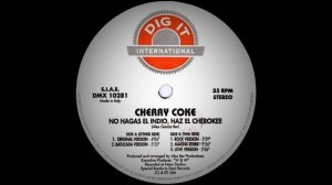 Cherry Coke - No Hagas El Indio, Haz El Cherokee (Original Version)