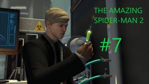 Прохождение игры (AMAZING SPIDER-MAN 2) Рождение Зелёного гоблина ЧАСТЬ 7