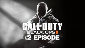 Call of Duty: Black Ops 2 | #2 Episode | #Целерий #blackops #callofduty #Retroslon