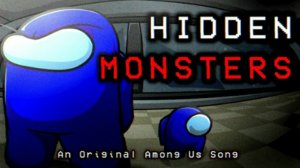 HIDDEN MONSTERS - Among Us Song (Ft. @SeriellML) - Official Lyric Video
