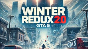 WINTER REDUX 2.0 для GTA 5 RP / FPS BOOST REDUX для Majestic Rp