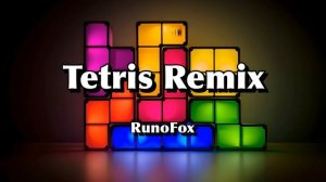 TETRIS THEME SONG (RunoFox) [Remake]