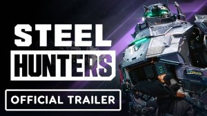 Steel Hunters - официальный геймплей трейлер