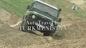 Автопутешествие по Туркменистану  Land Rover Defender