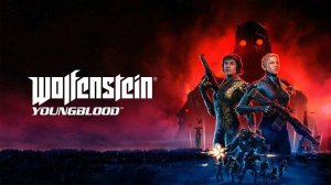 Wolfenstein: Youngblood #2 ВСЕХ С НОВЫМ ГОДОМ !!!