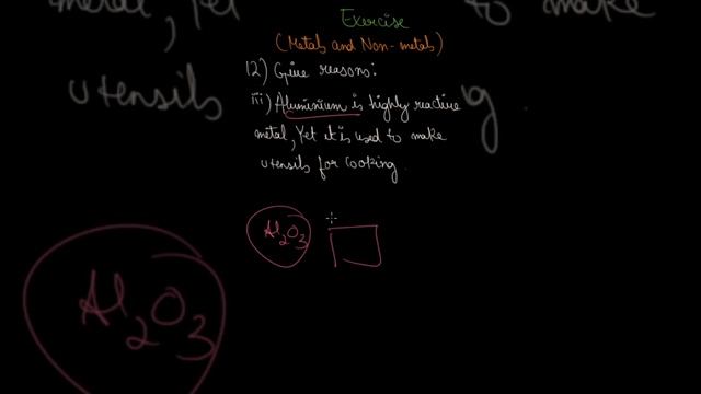 CBSE 10 | METALS AND NON-METALS |WHY IS ALUMINIUM USED IN COOKING UTENSILS??? |EXERCISE QTN 12 (iii смотреть онлайн