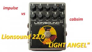 Lionsound 22.0 "Light Angel" lead-channel, impulse response cab vs LS22.0 onboard cabsim