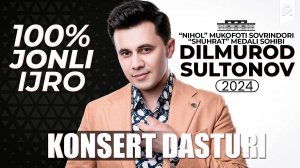 Dilmurod Sultonov - Jonli ijro konsert dasturi 2024