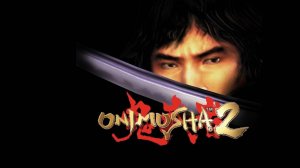 Onimusha 2: Samurai's Destiny PS 2 / Первое прохождение