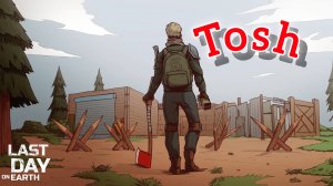 Рейд базы Tosh - Last day on Earth