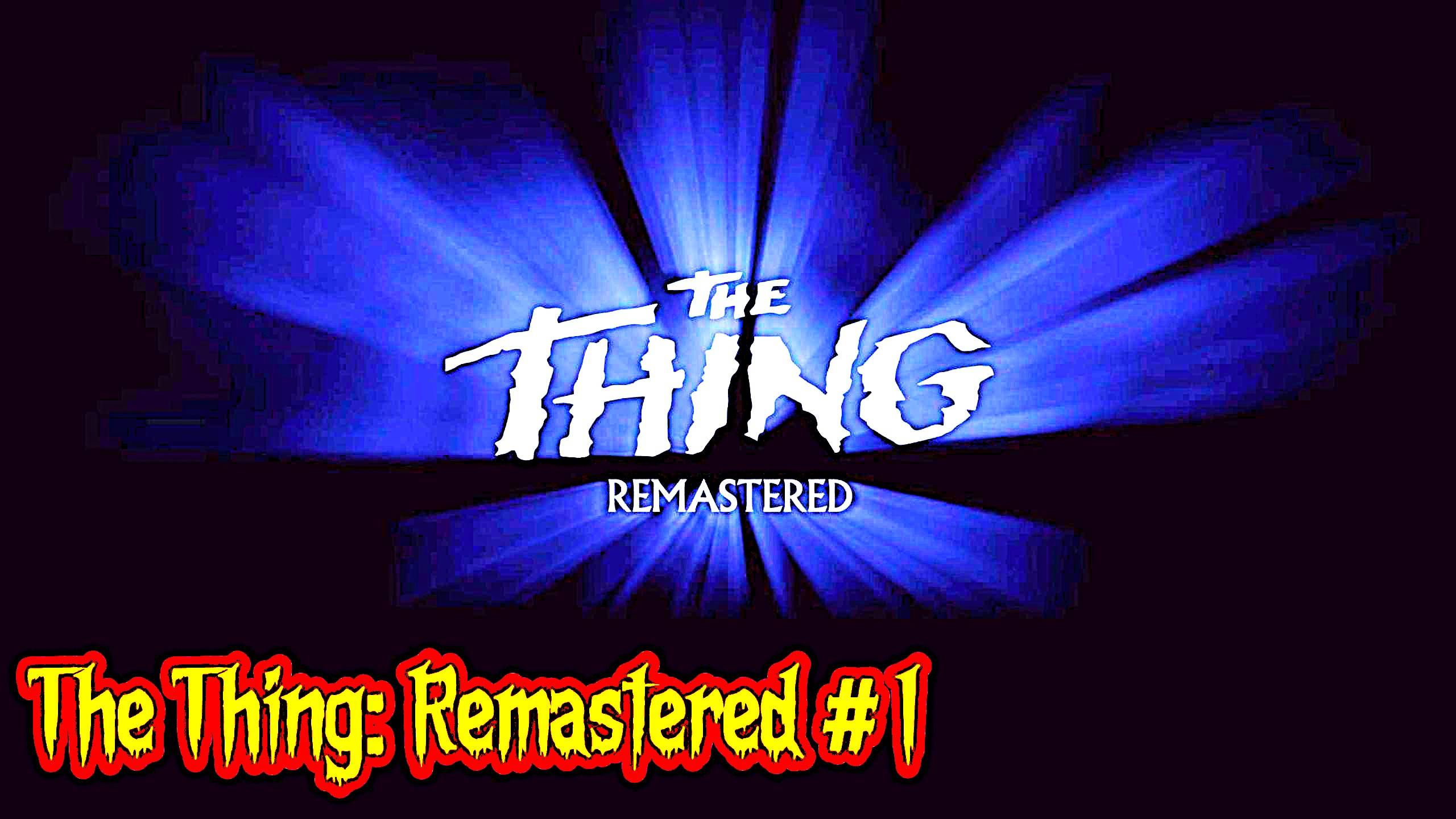 The Thing: Remastered прохождение с русской озвучкой часть 1