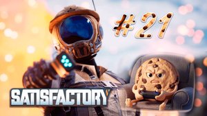 Satisfactory v1 #21 Готовимся делать ядерную пасту
