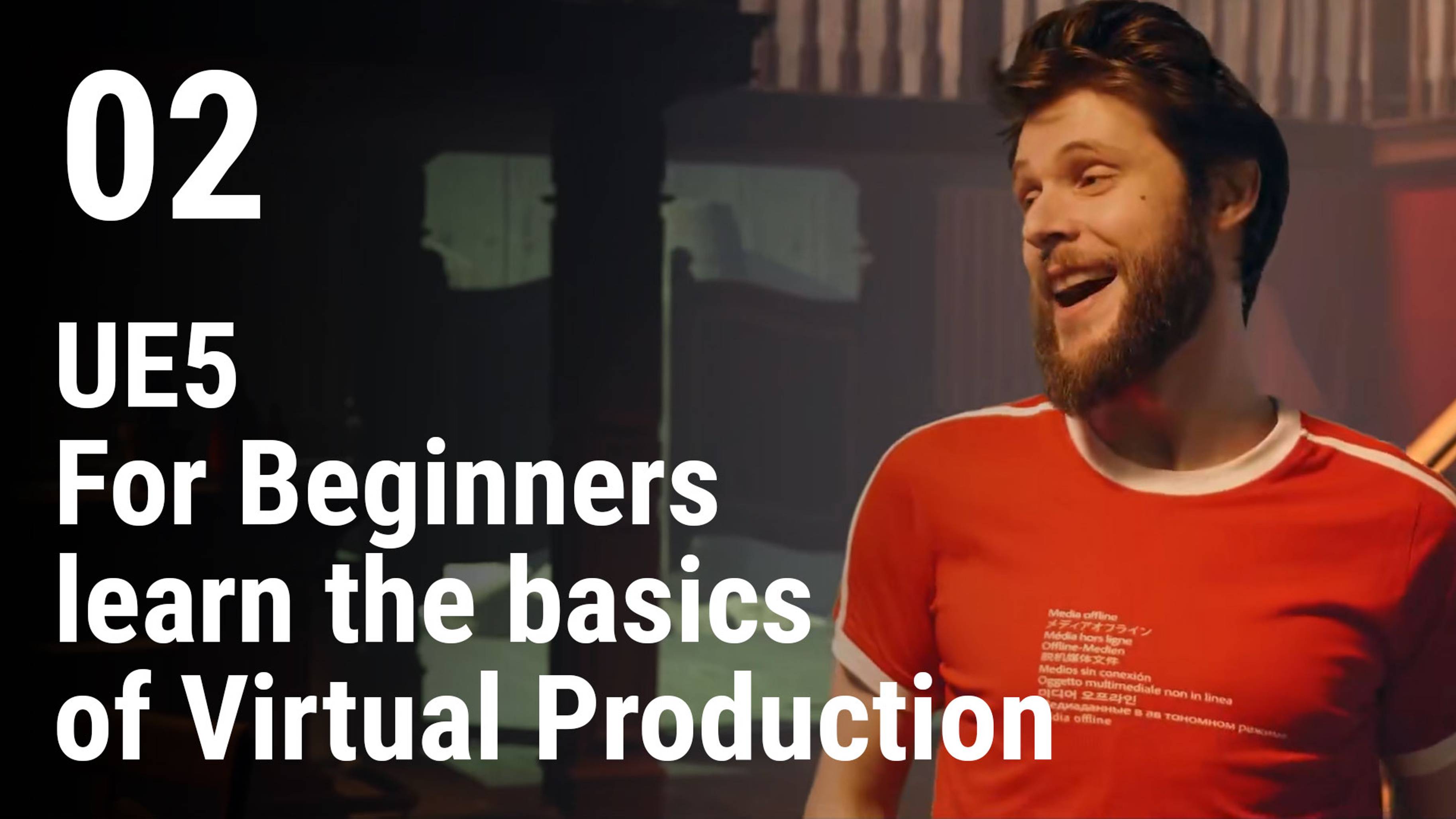 02 - UE5 for beginners learn the basics of virtual production - The User Interface