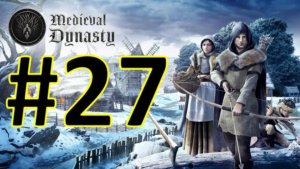 Medieval Dynasty Релиз. Средневековая династия. Прохождение #27.