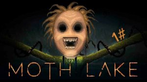 Moth Lake: A Horror Story 1#