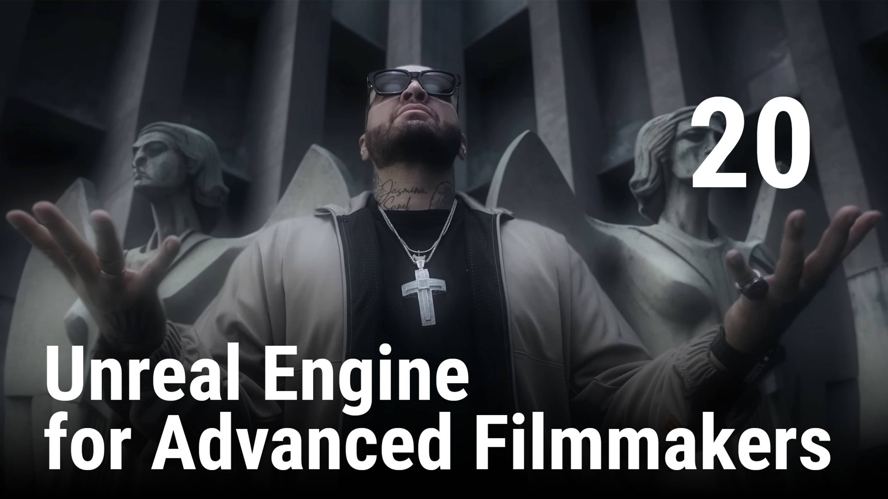 20 - Unreal Engine for Advanced Filmmakers - Additive Highlights