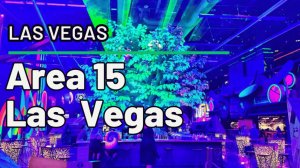 Las Vegas AREA 15 - HD Dec 2024