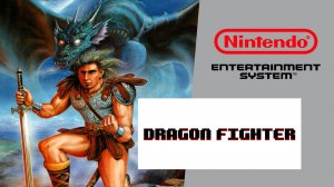 Dragon Fighter (NES) [Без превращения в драконов]