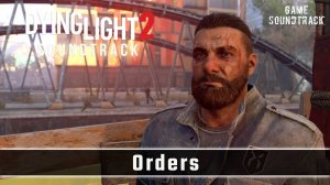 Dying Light 2 (2022) - Orders - Unreleased OST. Game Soundtrack