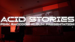 PINK RACCOON - ACID STORIES / ALBUM PRESENTATION / 2025