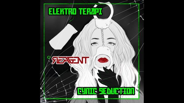 ElektroTerapi feat. Reagent - Cynic Seduction смотреть онлайн